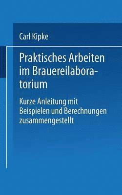 bokomslag Praktisches Arbeiten im Brauereilaboratorium