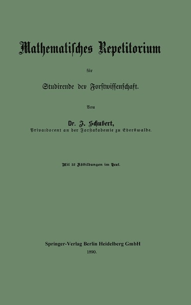 Johannes Schubert - Mathematisches Repetitorium für Studirende der Forstwissenschaft, Häftad