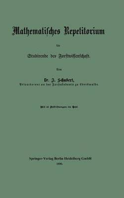 Mathematisches Repetitorium fr Studirende der Forstwissenschaft 1