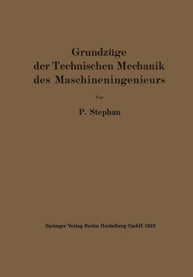 Grundzge der Technischen Mechanik des Maschineningenieurs 1