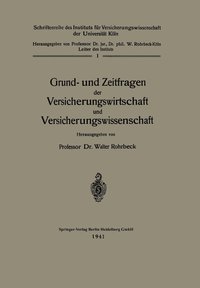 bokomslag Grund- und Zeitfragen der Versicherungswirtschaft und Versicherungswissenschaft