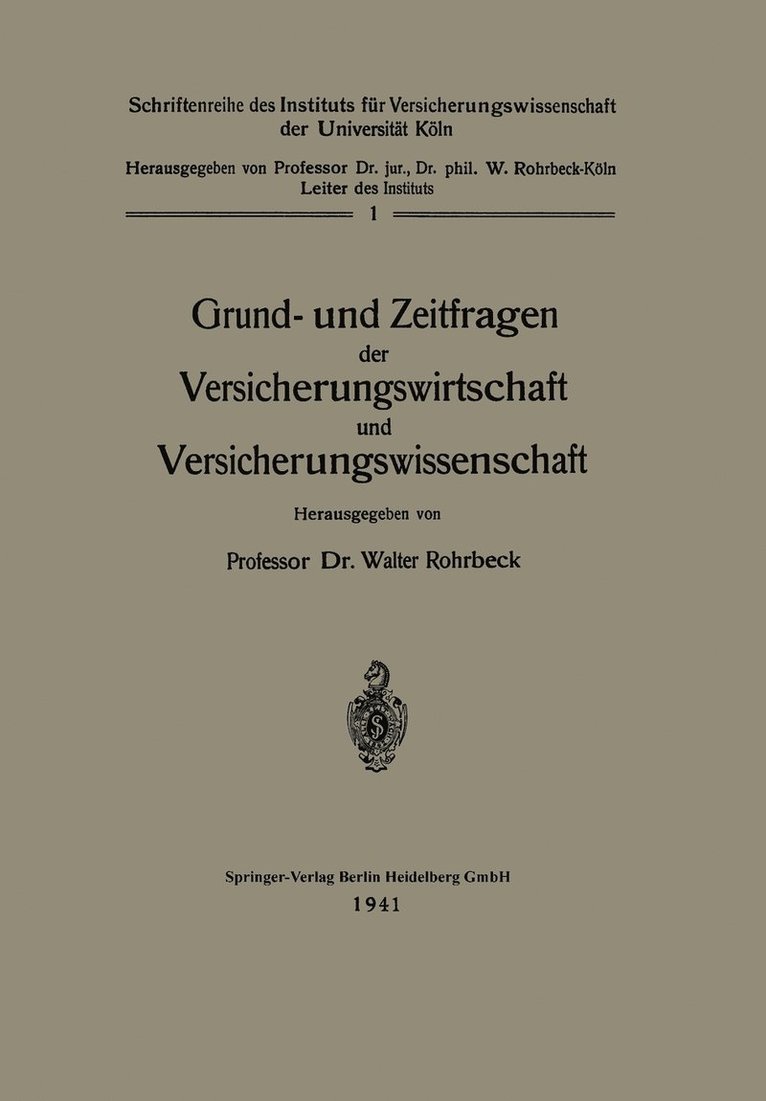 Grund- und Zeitfragen der Versicherungswirtschaft und Versicherungswissenschaft 1