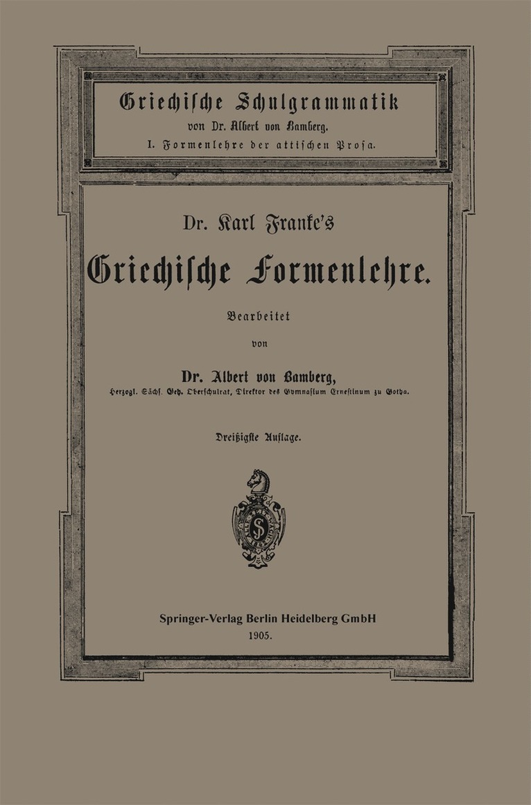 Dr. Carl Frankes Griechische Formenlehre 1