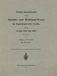 bokomslag Fnfter Generalbericht ber das Sanitts- und Medizinal-Wesen im Regierungsbezirk Coeslin, umfassend die Jahre 1886, 1887, 1888