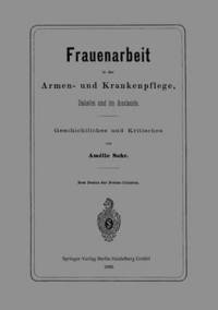 bokomslag Frauenarbeit in der Armen- und Krankenpflege, Daheim und im Auslande