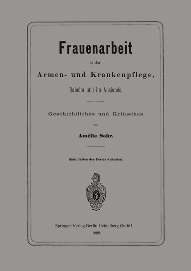 bokomslag Frauenarbeit in der Armen- und Krankenpflege, Daheim und im Auslande