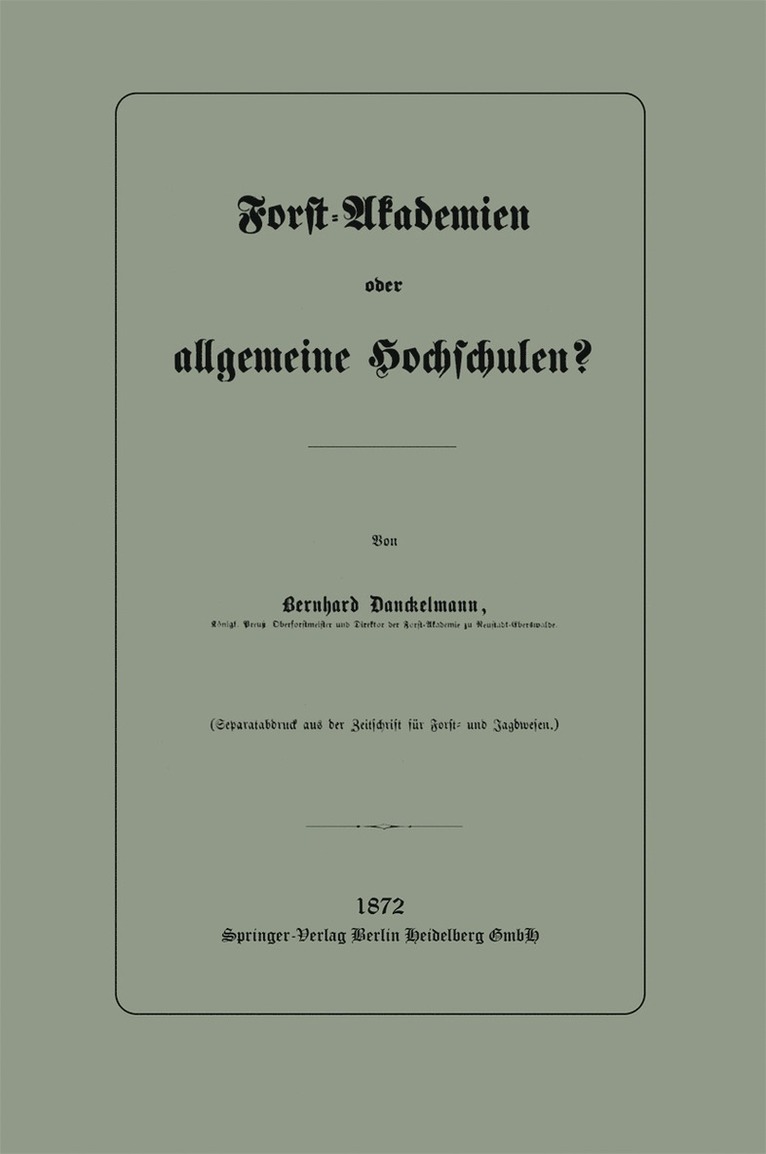 Bernhard Danckelmann - Forst-Akademien oder allgemeine Hochschulen?, Häftad