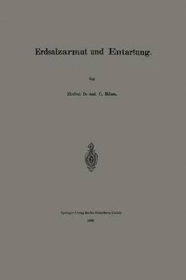 Erdsalzarmut und Entartung 1