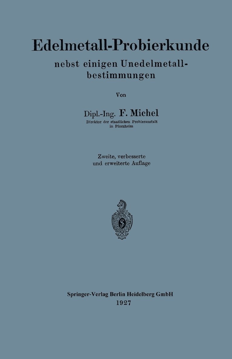 Edelmetall-Probierkunde nebst einigen Unedelmetallbestimmungen 1