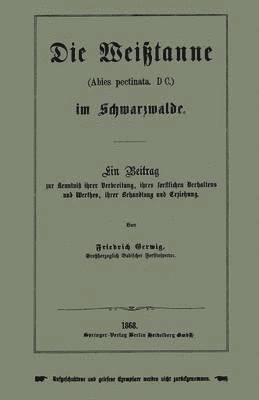 Friedrich Gerwig - Die Weißtanne (Abies pectinata, DC.) im Schwarzwalde, Häftad