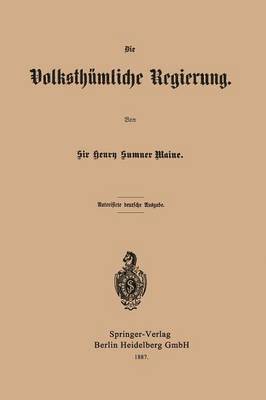 Henry James Sumner Maine - Die Volksthümliche Regierung, Häftad