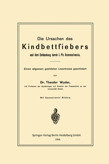 bokomslag Die Ursachen des Kindbettfiebers und ihre Entdeckung durch I. Ph. Semmelweis