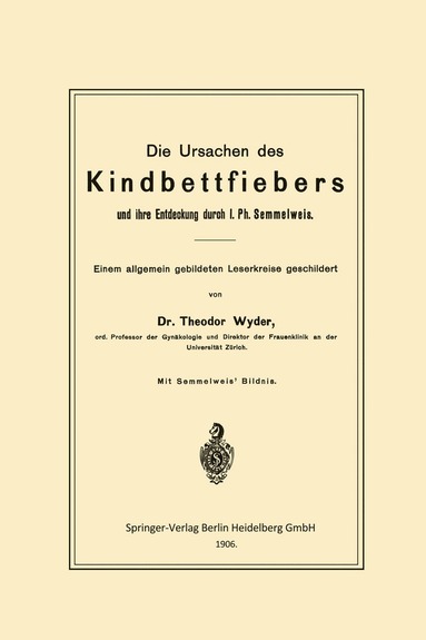 bokomslag Die Ursachen des Kindbettfiebers und ihre Entdeckung durch I. Ph. Semmelweis