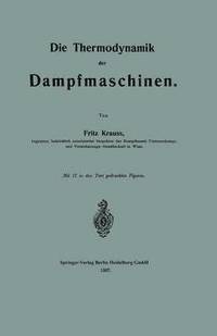 bokomslag Die Thermodynamik der Dampfmaschinen