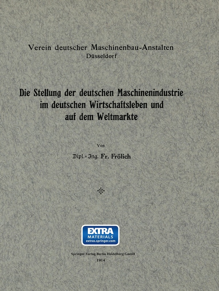 Gustav Frölich, Gustav Frolich - Die Stellung der deutschen Maschinenindustrie im deutschen Wirtschaftsleben und auf dem Weltmarkte, Häftad