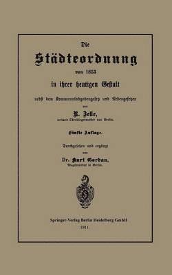 Rob Zelle, Kurt Gordan - Die Städteordnung von 1853 in ihrer heutigen Gestalt nebst dem Kommunalabgabengesetz und Nebengesetzen, Häftad