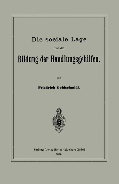 bokomslag Die sociale Lage und die Bildung der Handlungsgehilfen