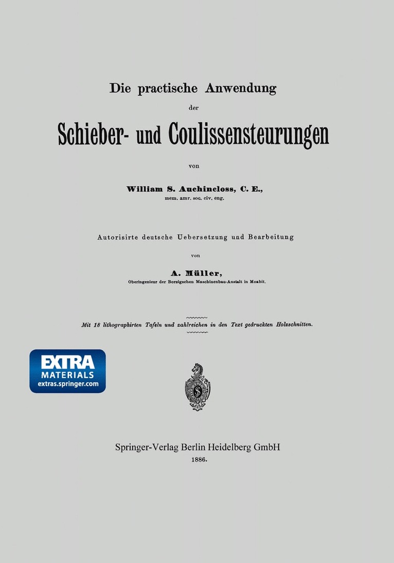 S. Auchincloss, A. Müller, A. Muller - Die practische Anwendung der Schieber- und Coulissensteurungen, Häftad