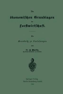 bokomslag Die konomischen Grundlagen der Forstwirtschaft