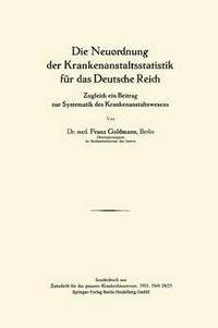 bokomslag Die Neuordnung der Krankenanstaltsstatistik für das Deutsche Reich