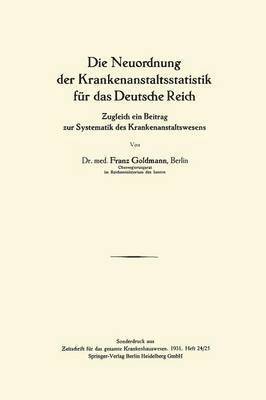 bokomslag Die Neuordnung der Krankenanstaltsstatistik für das Deutsche Reich