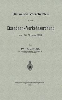 bokomslag Die neuen Vorschriften in der Eisenbahn-Verkehrsordnung vom 26. Oktober 1899