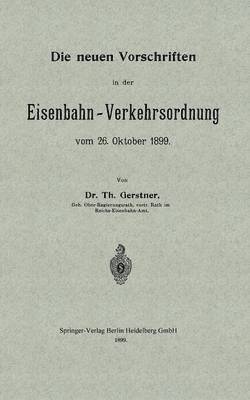 bokomslag Die neuen Vorschriften in der Eisenbahn-Verkehrsordnung vom 26. Oktober 1899