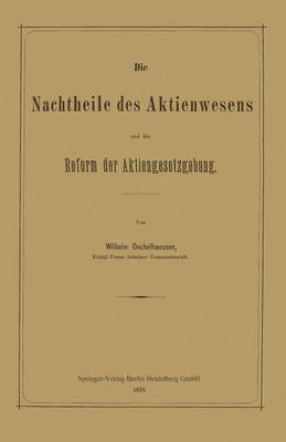 Die Nachtheile des Aktienwesens und die Reform der Aktiengesetzgebung 1