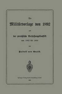 bokomslag Die Militrvorlage von 1892 und der preuische Verfassungskonflikt von 1862 bis 1866