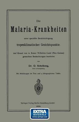 bokomslag Die Malaria-Krankheiten unter specieller Berücksichtigung tropenklimatischer Gesichtspunkte