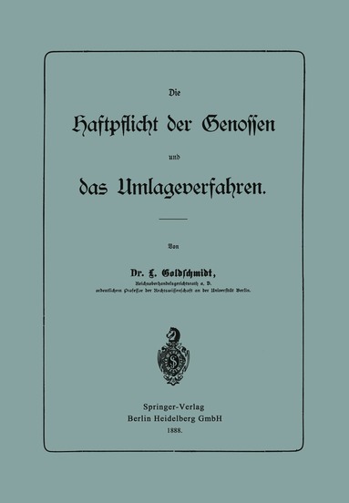 L. Goldschmidt - Die Haftpflicht der Genossen und das Umlageverfahren, Häftad