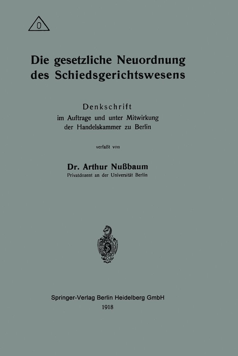 Die gesetzliche Neuordnung des Schiedsgerichtswesens 1