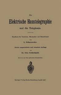 bokomslag Die elektrische Haustelegraphie und die Telephonie