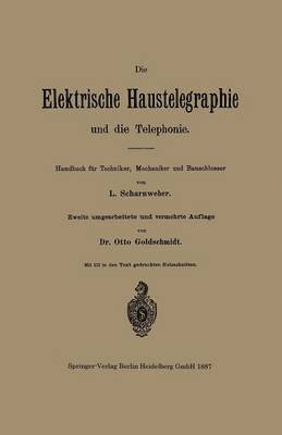 Die elektrische Haustelegraphie und die Telephonie 1