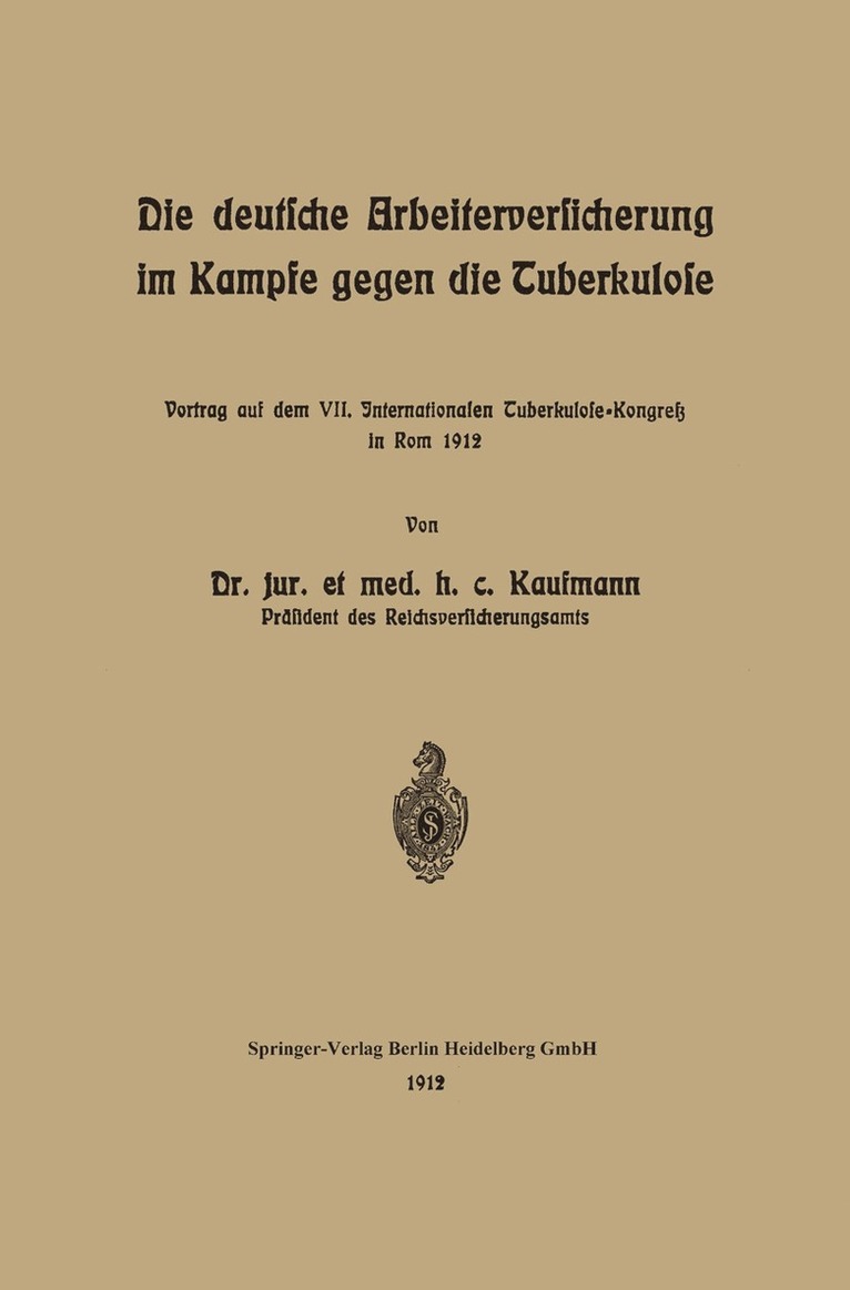 Die deutsche Arbeiterversicherung im Kampfe gegen die Tuberkulose 1