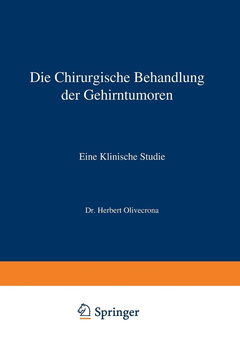 Die Chirurgische Behandlung der Gehirntumoren 1