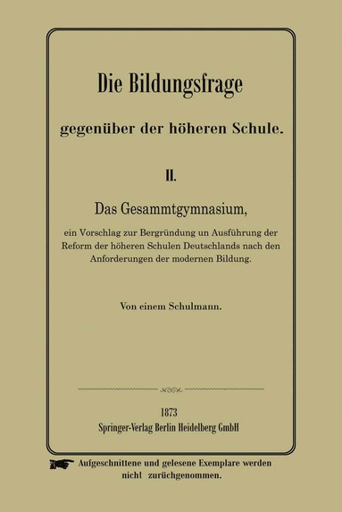 Anonymus - Die Bildungsfrage gegenüber der höheren Schule, Häftad