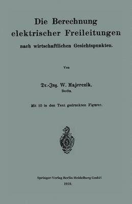 Die Berechnung elektrischer Freileitungen nach wirtschaftlichen Gesichtspunkten