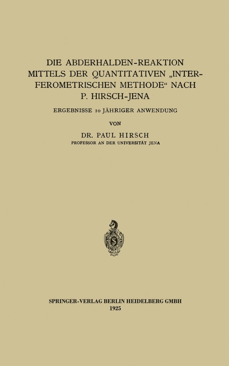 Die Abderhalden-Reaktion mittels der Quantitativen Interferometrischen Methode nach P. Hirsch-Jena 1