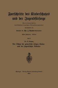 bokomslag Der Schutz der gewerblich ttigen Kinder und der jugendlichen Arbeiter