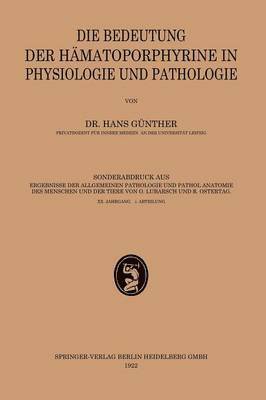 Die Bedeutung der Hmatoporphyrine in Physiologie und Pathologie 1