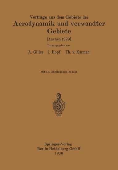 August Gilles, L. Hopf, E.J. Kármán - Vorträge aus dem Gebiete der Aerodynamik und verwandter Gebiete, Häftad