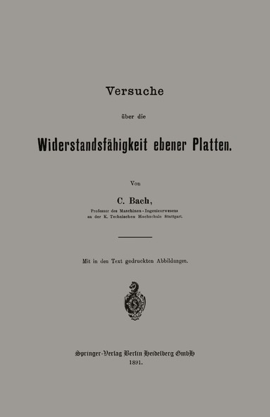 Carl von Bach - Versuche über die Widerstandsfähigkeit ebener Platten, Häftad