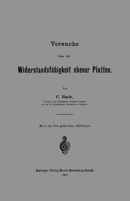 Carl von Bach, Carl Von Bach, Carl Von Bach - Versuche über die Widerstandsfähigkeit ebener Platten, Häftad