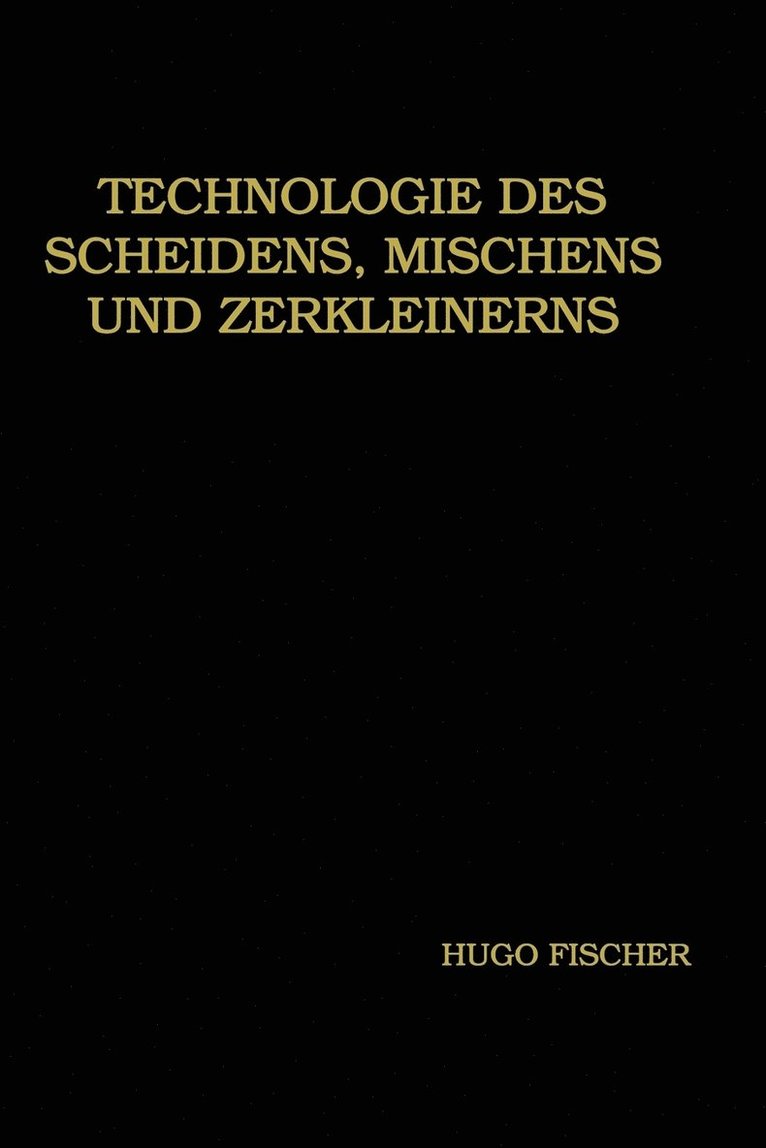 Technologie des Scheidens, Mischens und Zerkleinerns 1