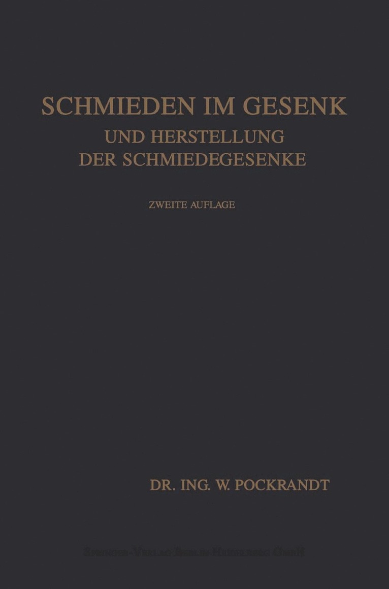 Willy Pockrandt, Joseph Vincent Woodworth - Schmieden im Gesenk und Herstellung der Schmiedegesenke, Häftad