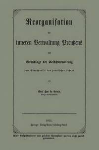 bokomslag Reorganisation der inneren Verwaltung Preußens auf Grundlage der Selbstverwaltung vom Standpunkte des practischen Lebens