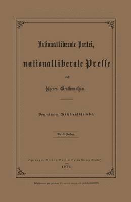 Julius Springer - Nationalliberale Partei, Nationalliberale Presse und höheres Gentlemanthum, Häftad