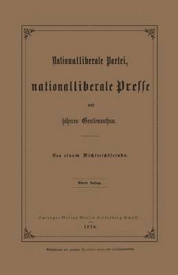 Nationalliberale Partei, Nationalliberale Presse und hheres Gentlemanthum 1