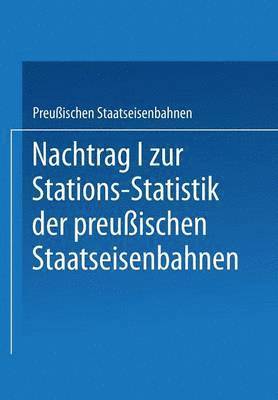 bokomslag Nachtrag I zur Stations-Statistik der Preußischen Staatseisenbahnen